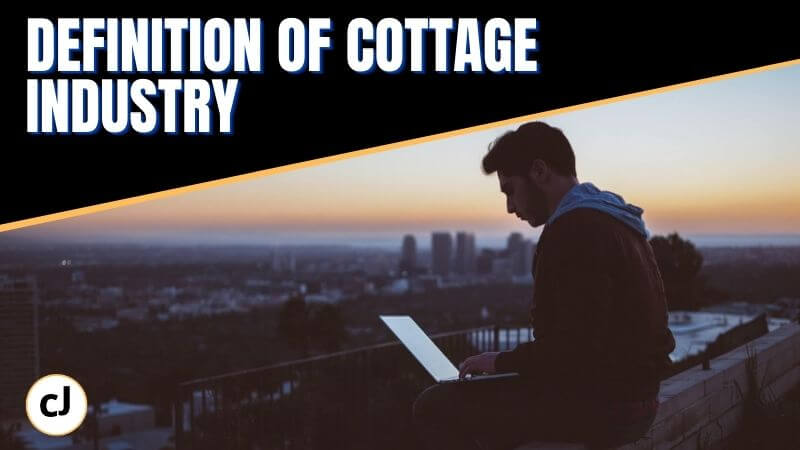  What Is The Best Definition Of The Term Cottage Industry 