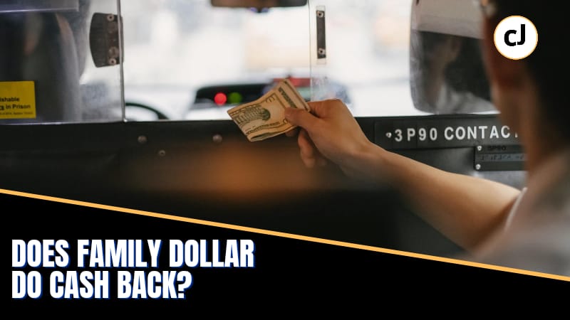 Does Family Dollar do Cash Back?